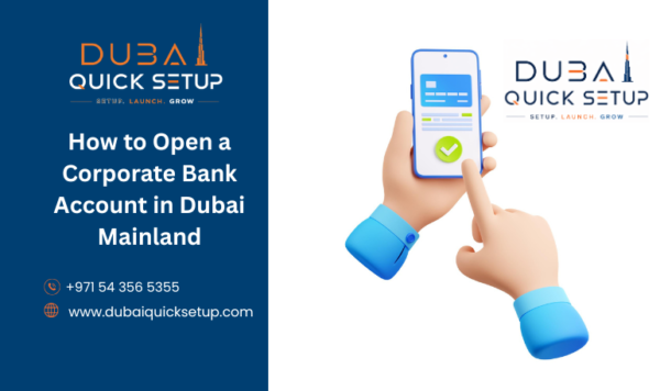 Open corporate bank account in Dubai mainland